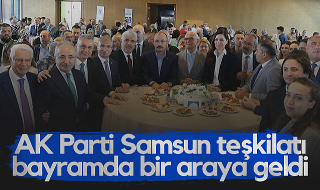 AK Parti Samsun Teşkilatı Bayramda Bir Araya Geldi