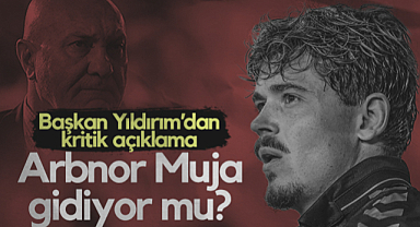 Arbnor Muja Gidiyor mu? Samsunspor Başkanı Yüksel Yıldırım'dan Kritik Açıklama...