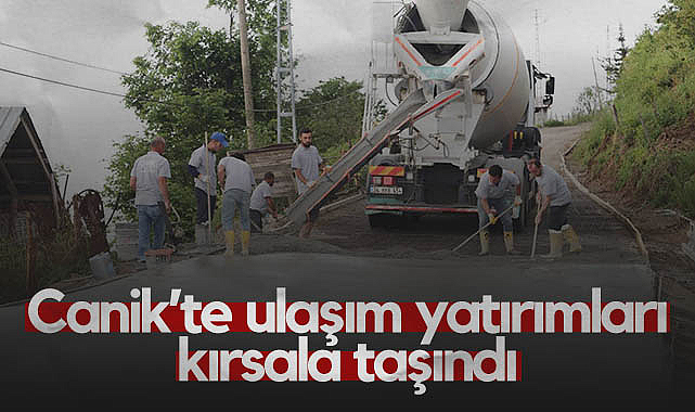 Canik’te Ulaşım Yatırımları Kırsala Taşındı