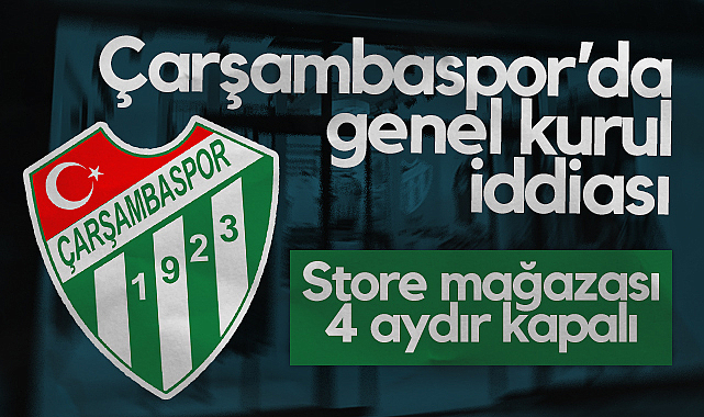 Çarşambaspor'da Genel Kurul İddiası