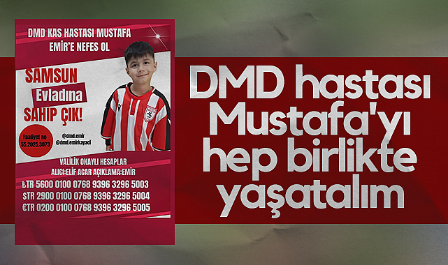 DMD Hastası Mustafa'yı Hep Birlikte Yaşatalım