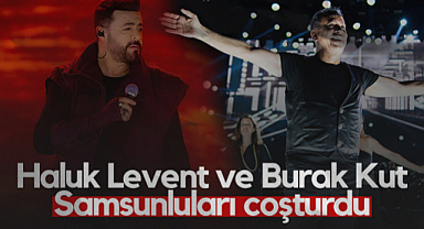Haluk Levent ve Burak Kut Samsunluları Coşturdu