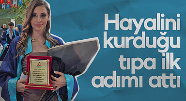 Hayalini Kurduğu Tıpa İlk Adımı Attı