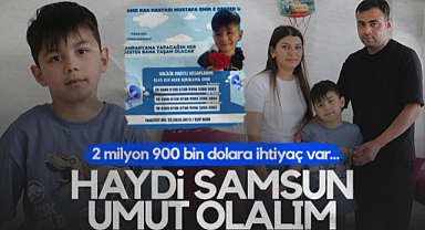 Haydi Samsun Umut Olalım! DMD Hastası Emir İçin Valilik Onaylı Kampanya...