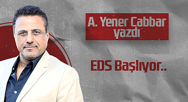 Hedef Halk Gazetesi Kurucusu ve Yayın Danışmanı A. Yener Cabbar: EDS Başlıyor..