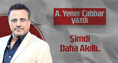 Hedef Halk Gazetesi Kurucusu ve Yayın Danışmanı A. Yener Cabbar: Şimdi Daha Akıllı..