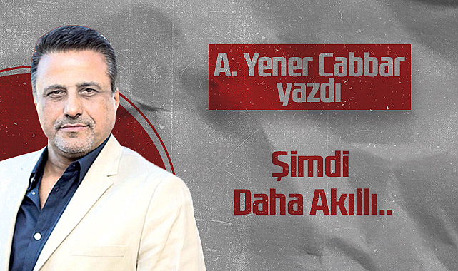 Hedef Halk Gazetesi Kurucusu ve Yayın Danışmanı A. Yener Cabbar: Şimdi Daha Akıllı..