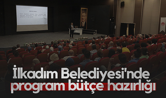 İlkadım Belediyesi'nde Program Bütçeye Hazırlık Eğitimi