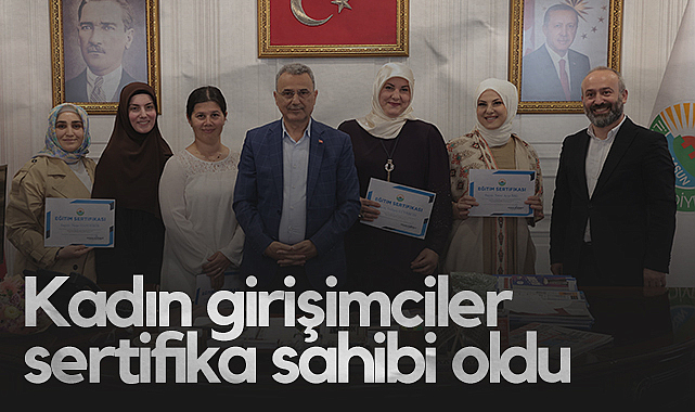 İlkadım'da Kadın Girişimcilere Sertifika Desteği