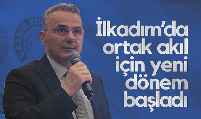 İlkadım'da Ortak Akıl İçin Yeni Dönem Başladı