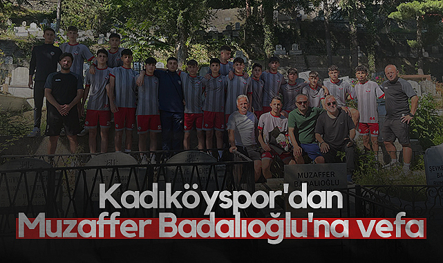 Kadıköyspor'dan Muzaffer Badalıoğlu'na Vefa