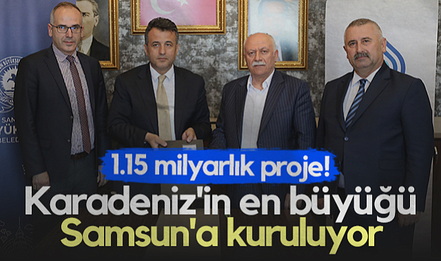 Karadeniz'in En Büyüğü Samsun'a Kuruluyor: 1.15 Milyarlık Proje!