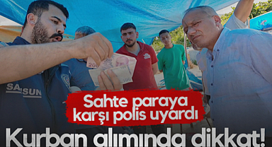 Kurbanlık Alımında Dikkat! Sahte Paraya Karşı Polis Uyardı...