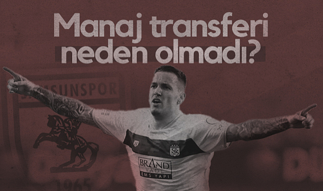 Manaj Transferi Neden Olmadı? Samsunspor Başkanı Yüksel Yıldırım Açıkladı...