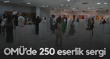 OMÜ'de 250 Eserlik Mezuniyet Sergisi Sanatseverlerle Buluştu