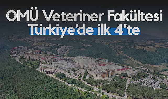 OMÜ Veteriner Fakültesi Türkiye’de İlk 4’te