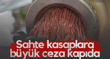 Sahte Kasaplara Büyük Ceza Kapıda