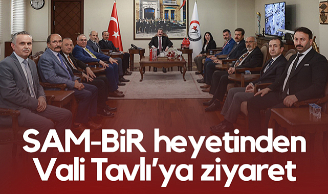 SAM-BİR Heyetinden Samsun Valisi Orhan Tavlı'ya Ziyaret