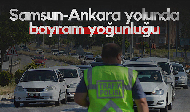 Samsun-Ankara Yolu Havza Geçişinde Bayram Yoğunluğu
