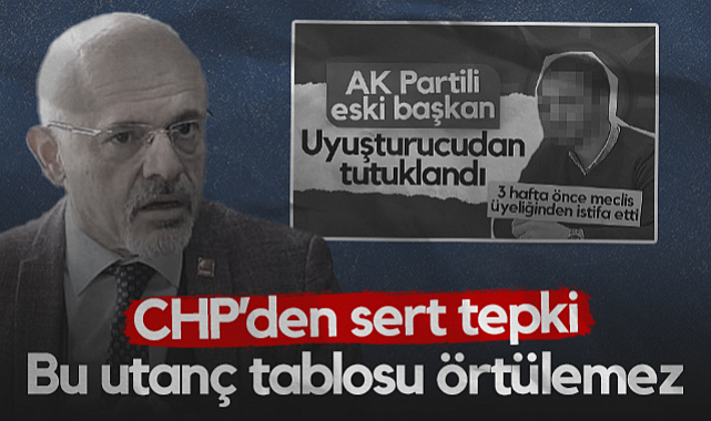 Samsun'da AK Partili Eski Başkanın Uyuşturucudan Tutuklanmasına CHP'den Sert Tepki: Bu Utanç Tablosu Örtülemez!