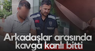 Samsun'da Arkadaşlar Arasında Kavga Kanlı Bitti: 4 Yaralı