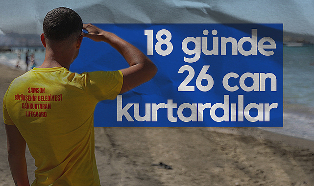 Samsun'da Cankurtaranlar 18 Günde 26 Kişiyi Boğulmaktan Kurtardı