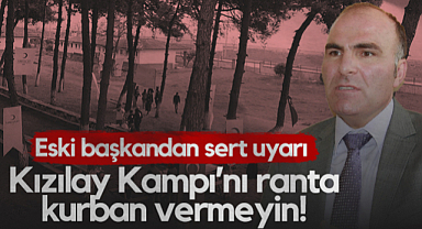 Samsun'da Eski Kızılay Başkanı Mustafa Keskin'den Sert Uyarı: Kızılay Kampı'nı Ranta Kurban Vermeyin