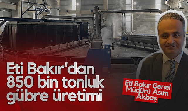 Samsun'da Eti Bakır'dan 850 bin Tonluk Gübre Üretimi