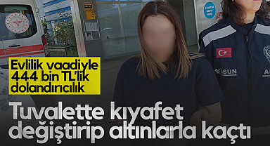 Samsun'da Evlilik Vaadiyle 444 Bin TL’lik Altın Dolandırıcılığı: Tuvalette Kıyafet Değiştirip Kaçtı