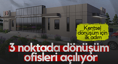 Samsun’da Kentsel Dönüşüm İçin İlk Adım: 3 Noktada Dönüşüm Ofisleri Açılıyor