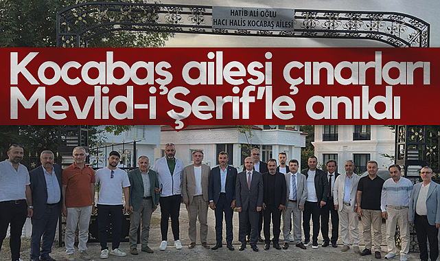 Samsun'da Kocabaş Ailesi Çınarları Mevlid-i Şerif'le Anıldı