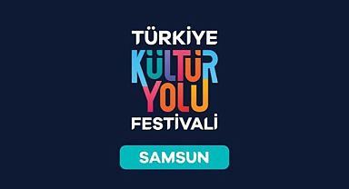Samsun’da Sanat, Tarih ve Lezzet Buluşuyor: Kültür Yolu Festivali Yarın Başlıyor
