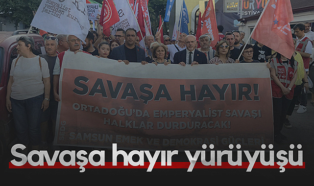 Samsun'da Savaşa Hayır Yürüyüşü