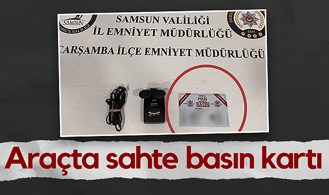 Samsun'da Şüpheli Araçta Sahte Basın Kartı Çıktı