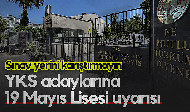 Samsun'da YKS Adaylarına 19 Mayıs Lisesi Uyarısı: Sınav Yerini Karıştırmayın