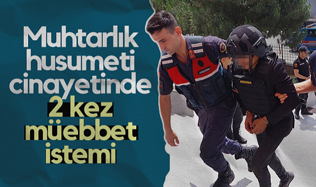 Samsun'daki Muhtarlık Husumeti Cinayetinde 2 Kez Müebbet İstemi
