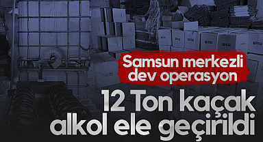 Samsun Merkezli Dev Operasyon: 12 Ton Kaçak Alkol Ele Geçirildi