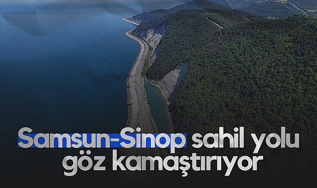 Samsun-Sinop Sahil Yolu Göz Kamaştırıyor