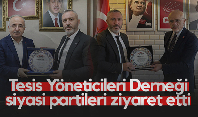 Samsun Tesis Yöneticileri Derneği Siyasi Partileri Ziyaret Etti