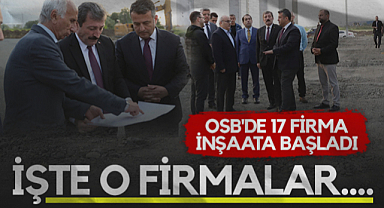 Samsun Yeni OSB'de 17 Firma İnşaata Başladı: İşte O Firmalar...