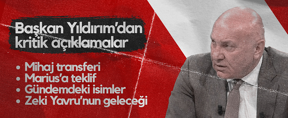 Samsunspor Başkanı Yüksel Yıldırım'dan Kritik Açıklamalar: Mihaj Transferi, Marius’a Teklif, Gündemdeki İsimler, Zeki Yavru’nun Geleceği...