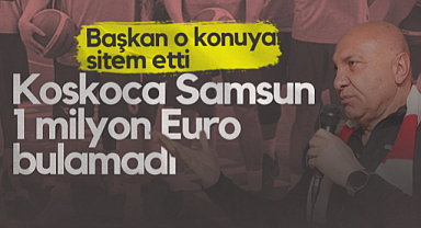 Samsunspor Başkanı Yüksel Yıldırım O Konuya Sitem Etti: Koskoca Samsun 1 Milyon Euro Bulamadı