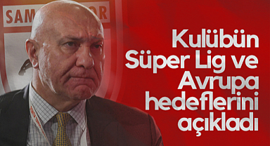 Samsunspor Başkanı Yüksel Yıldırım Süper Lig ve Avrupa'da Hedeflerini Açıkladı