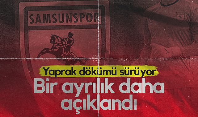 Samsunspor Bir Ayrılığı Daha Açıkladı! Yaprak Dökümü Sürüyor...