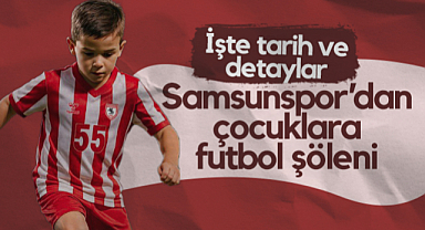 Samsunspor'dan Çocuklara Futbol Şöleni! İşte Tarih ve Detaylar...