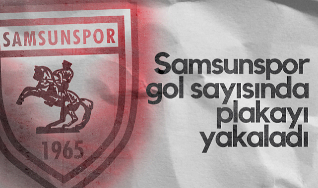 Samsunspor Gol Sayısında Plakayı Yakaladı