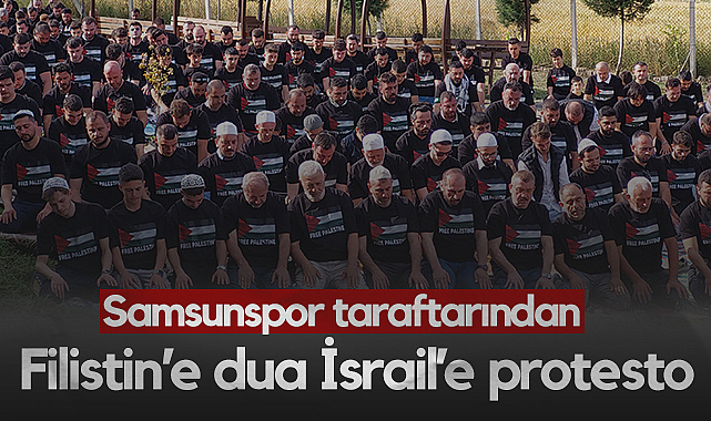 Samsunspor Taraftarından İsrail'e Protesto, Filistin'e Dua