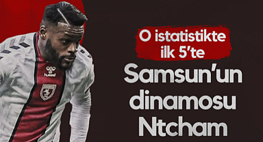 Samsunspor'un Dinamosu Ntcham! O İstatistikte İlk 5’te