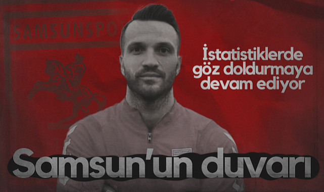 Samsunspor'un Duvarı! Okan Kocuk İstatistiklerde Göz Doldurmaya Devam Ediyor....