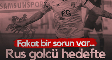 Samsunspor'un Hedefinde Rus Golcü Var! Transferde Kritik Detay...